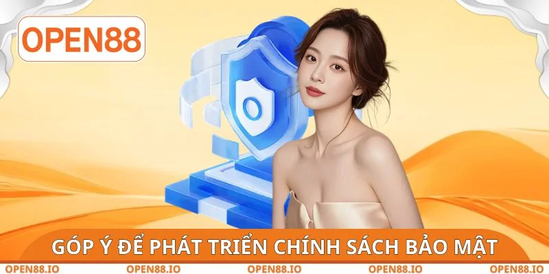Góp ý đầy đủ để phát triển chính sách bảo mật